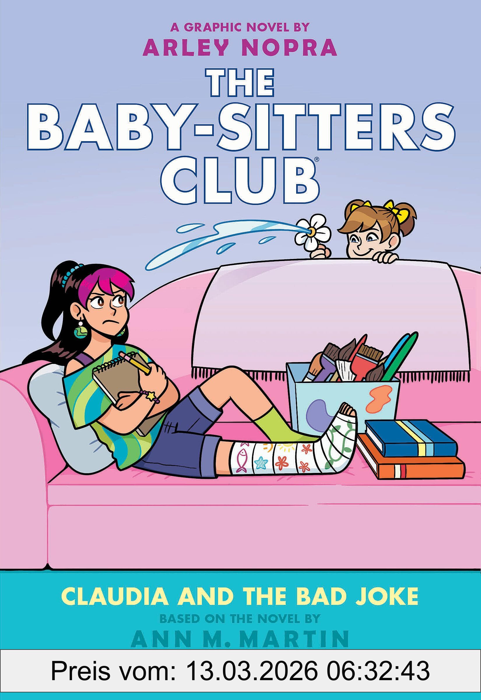 Martin, Ann M. The Baby-Sitters Club 15, Claudia And The Bad Joke (The Baby-Sitters Club Graphix, Band 15)