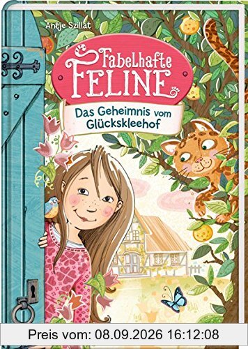 Fabelhafte Feline (Bd. 1): Das Geheimnis vom Glückskleehof
