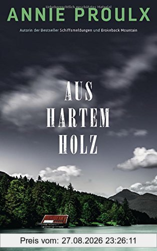 Aus hartem Holz: Roman