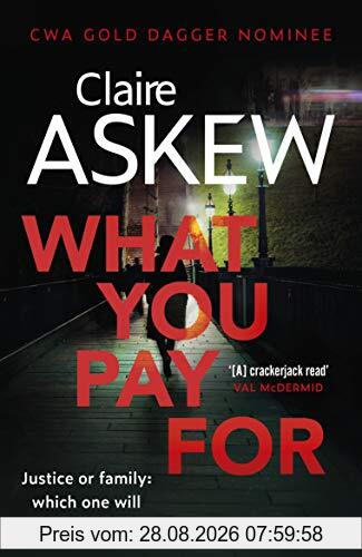 Claire Askew What You Pay For, Shortlisted For McIlvanney And Cwa Awards (Di Birch)