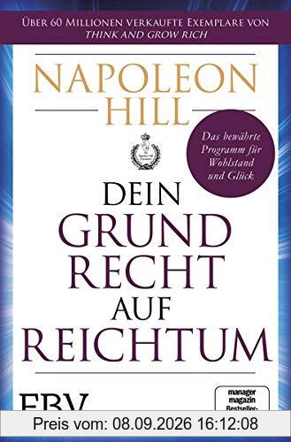 Dein Grundrecht auf Reichtum: Das bewährte Programm für Wohlstand und Glück