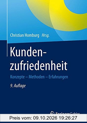 Kundenzufriedenheit: Konzepte - Methoden - Erfahrungen
