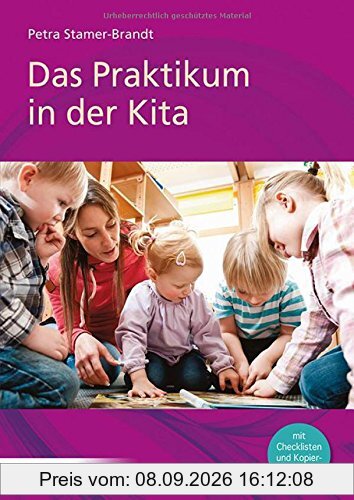 Das Praktikum in der Kita: Mit Checklisten und Kopiervorlagen
