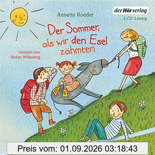 Der Sommer, als wir den Esel zähmten