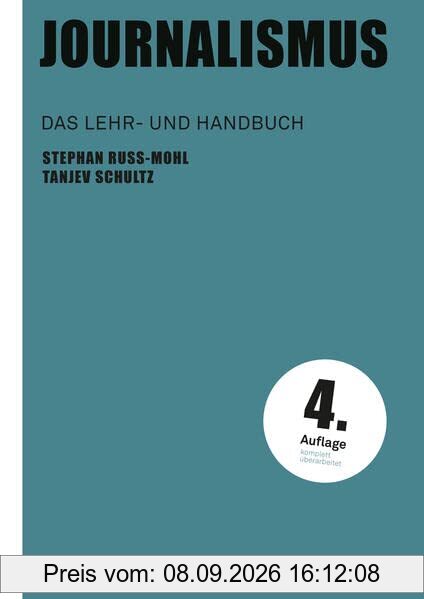 Journalismus: Das Lehr- und Handbuch (Praktischer Journalismus)