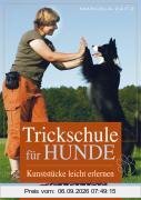 Trickschule für Hunde: Kunststücke leicht erlernen
