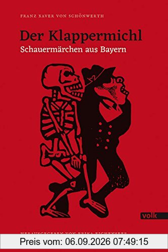 Der Klappermichl: Schauermärchen aus Bayern (Schönwerth-Märchen)