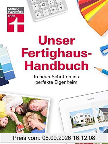 Stiftung Warentest –Das Fertighaus-Handbuch für die Grundstückssuche, Planung und Finanzierung – In neun Schritten ins perfekte Eigenheim