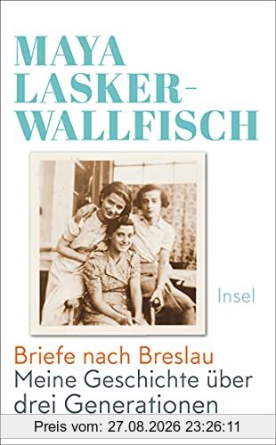 Briefe nach Breslau: Meine Geschichte über drei Generationen (insel taschenbuch)