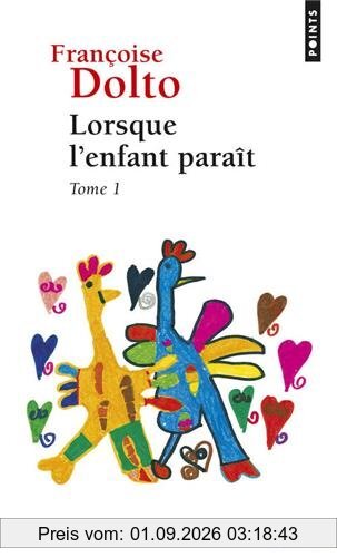 Lorsque l'enfant paraît. Vol. 1