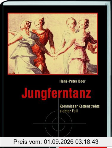 Jungferntanz: Kommisar Kattenstrohts siebter Fall