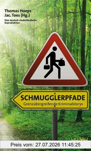 Thomas Hoeps Schmugglerpfade. Grenzübergreifende Kriminalstorys