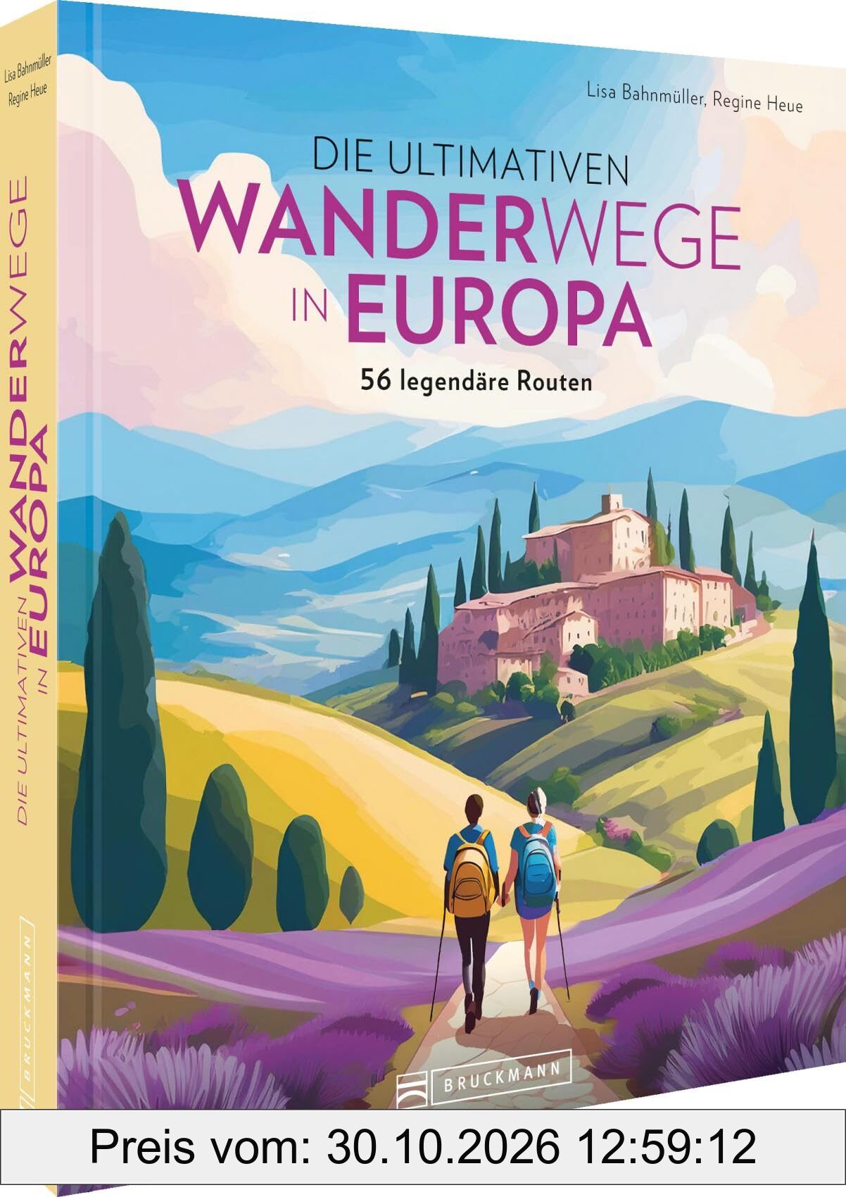 Die ultimativen Wanderwege in Europa: 56 legendäre Routen