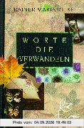 Worte, die verwandeln