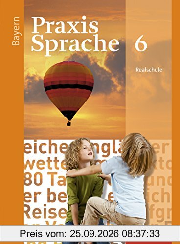 Praxis Sprache - Ausgabe 2016 für Bayern: Schülerband 6