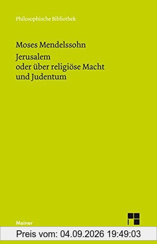 Jerusalem oder über religiöse Macht und Judentum (Philosophische Bibliothek)
