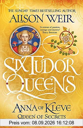 Six Tudor Queens: Anna of Kleve, Queen of Secrets: Six Tudor Queens 4