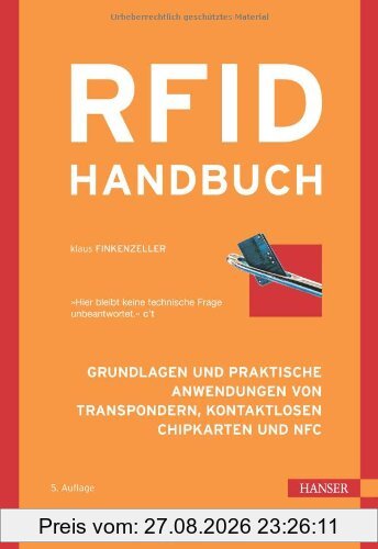 RFID-Handbuch: Grundlagen und praktische Anwendungen von Transpondern, kontaktlosen Chipkarten und NFC