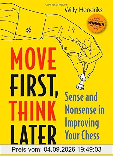 Move First, Think Later: Sense and Nonsense in Improving Your Chess