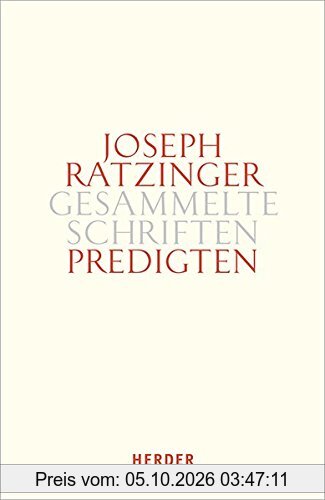 Predigten: Homilien – Ansprachen – Meditationen (Joseph Ratzinger Gesammelte Schriften)
