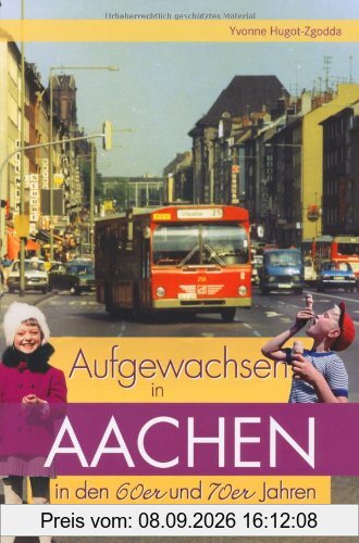 Aufgewachsen in Aachen in den 60er und 70er Jahren