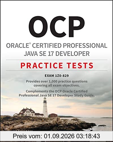 OCP Oracle Certified Professional Java SE 17 Developer Practice Tests: Exam 1Z0-829