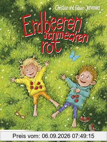 Erdbeeren schmecken rot: Bilderbuch