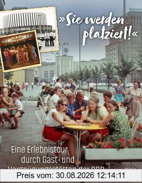 Sie werden platziert: Eine Erlebnistour durch Gast- und Vergnügungsstätten der DDR