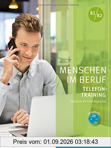 Menschen im Beruf - Telefontraining: Deutsch als Fremdsprache / Kursbuch mit Audio-CD