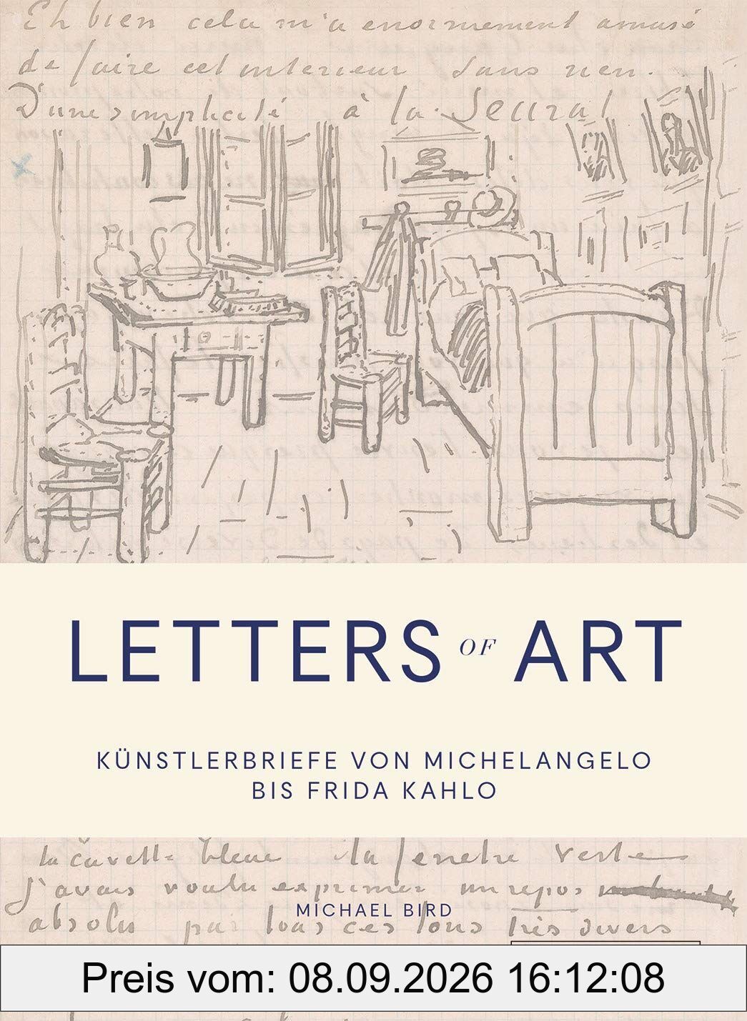 Letters of Art: Künstlerbriefe von Michelangelo bis Frida Kahlo