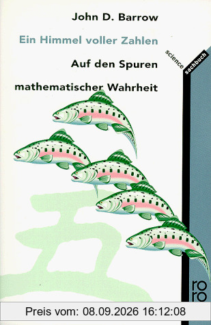 Ein Himmel voller Zahlen: Auf den Spuren mathematischer Wahrheit