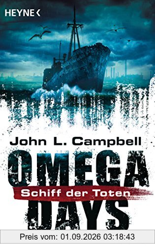 Omega Days - Schiff der Toten: Roman