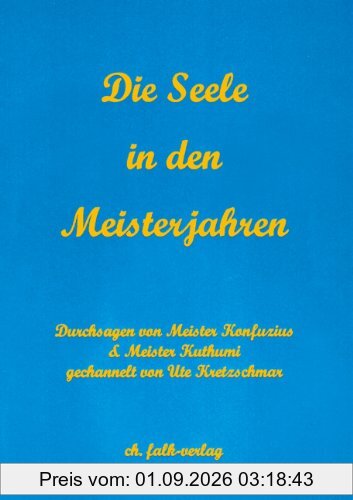 Die Seele in den Meisterjahren