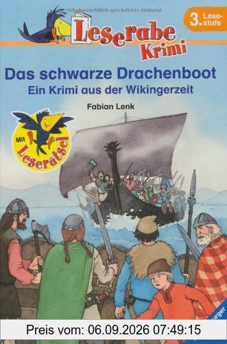 Leserabe - 3. Lesestufe: Das schwarze Drachenboot: Ein Krimi aus der Wikingerzeit