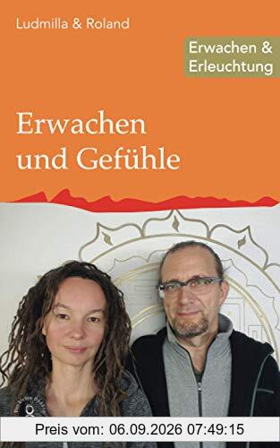 Erwachen und Gefühle: Erwachen & Erleuchtung (Edition Erleuchtung, Band 12)