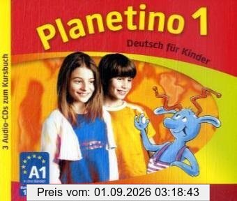 Planetino 1: Deutsch für Kinder.Deutsch als Fremdsprache / 3 Audio-CDs zum Kursbuch