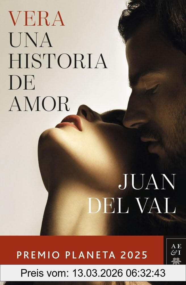 Val, Juan del Vera Una Historia De Amor, Premio Planeta 2025 (Autores Españoles E Iberoamericanos)