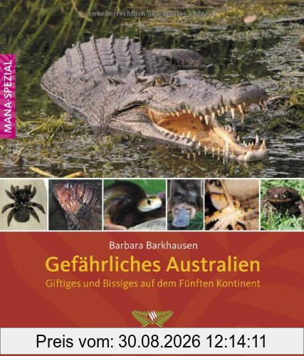 Gefährliches Australien: Giftiges und Bissiges auf dem fünften Kontinent