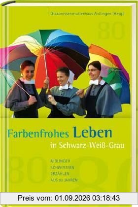 Farbenfrohes Leben in Schwarz-weiß-grau: Aidlinger Schwestern erzählen aus 80 Jahren