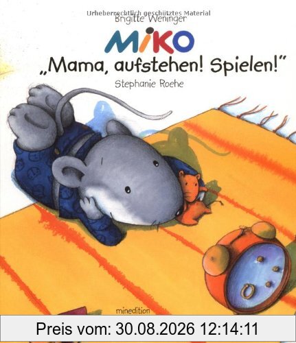 MIKO, Mama aufstehen!