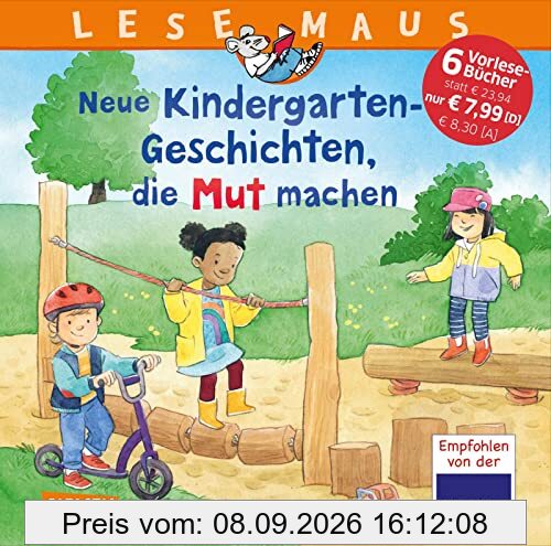 LESEMAUS Sonderbände: Neue Kindergarten-Geschichten, die Mut machen: Dicker Sammelband mit ermutigenden Vorlesegeschichten für Kinder ab 3 Jahren