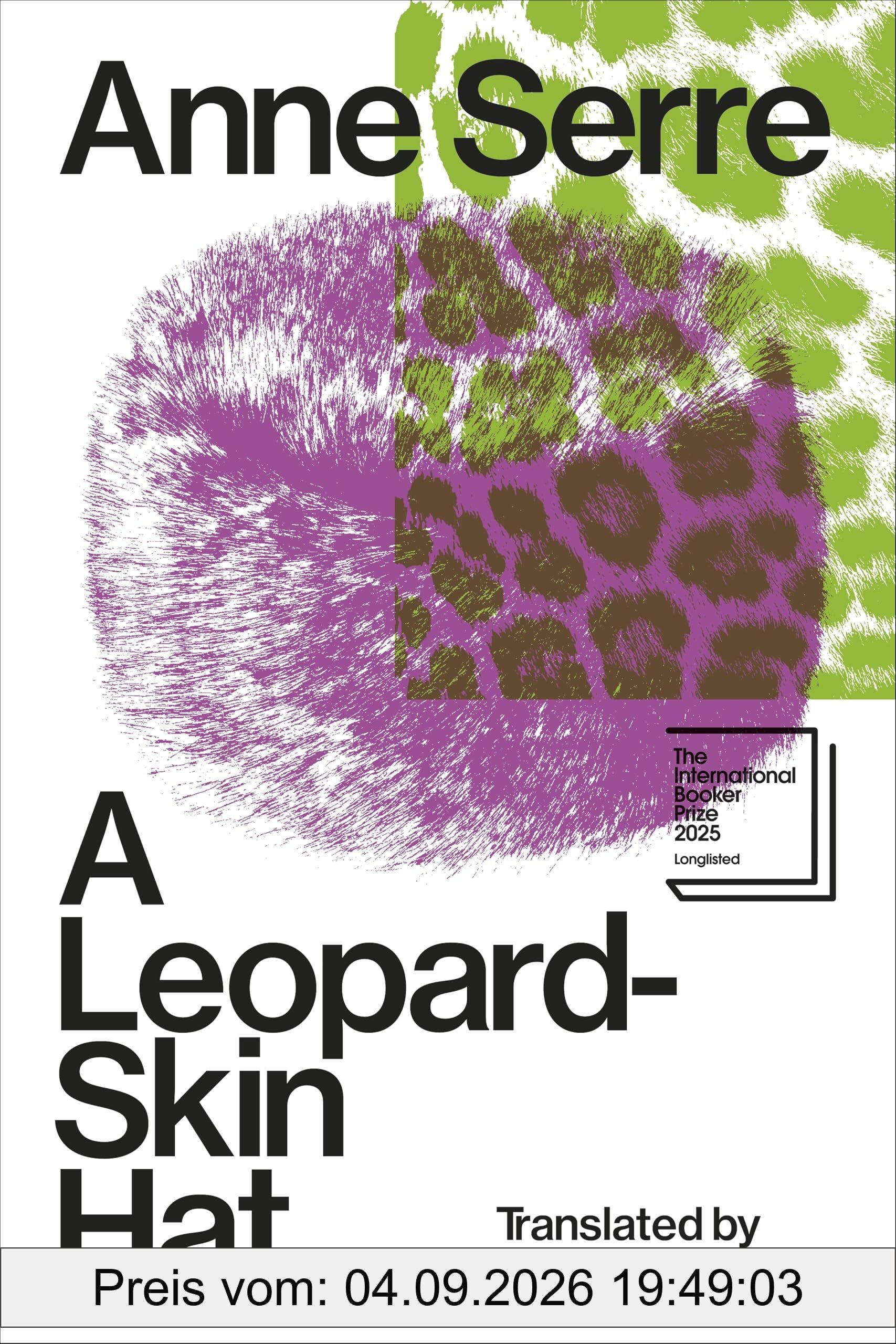 A Leopard-Skin Hat: Shortlisted for the Booker International Prize 2025