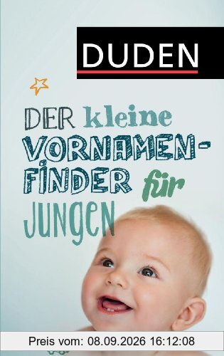 Der kleine Vornamenfinder für Jungen: 2000 Vornamen und ihre Bedeutung
