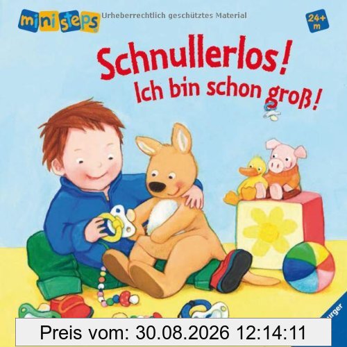 ministeps® Bücher: Schnullerlos! Ich bin schon groß!: Ab 24 Monaten