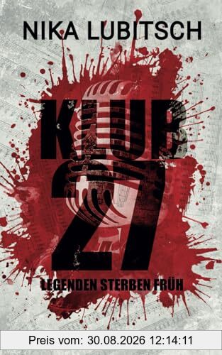 Klub 27: Legenden sterben früh