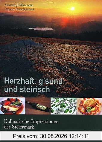 Herzhaft, g'sund und steirisch