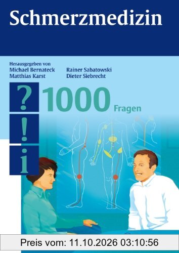 Schmerzmedizin - 1000 Fragen