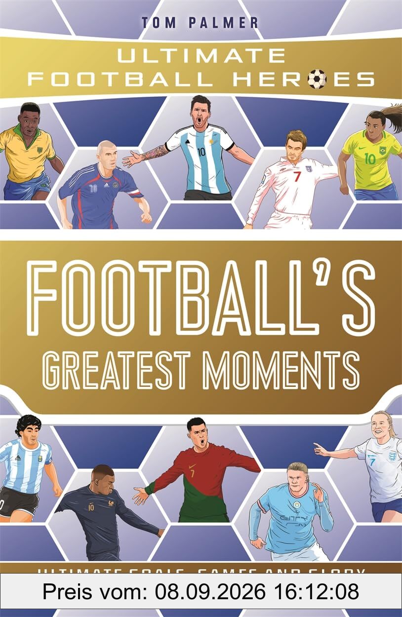 Football's Greatest Moments: Volume 79 (Ultimate Football Heroes, 79)