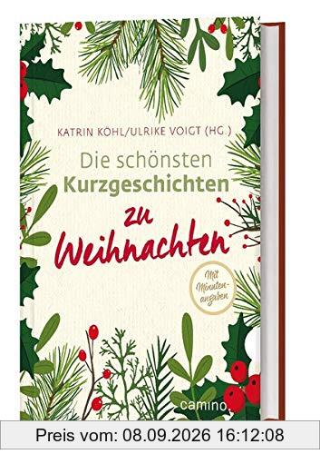 Die schönsten Kurzgeschichten zu Weihnachten: mit Minutenangaben