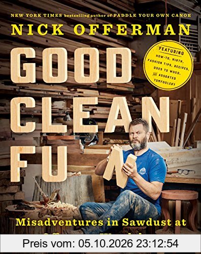 Good Clean Fun: Misadventures in Sawdust at Offerman Woodshop